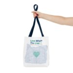 Love Where You Live Tote Bag - Eco-Friendly for Everyday Adventures