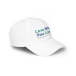 Love Where You Live Baseball Cap - Stylish Low Profile Hat for Community Pride