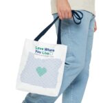 Love Where You Live Tote Bag - Eco-Friendly for Everyday Adventures